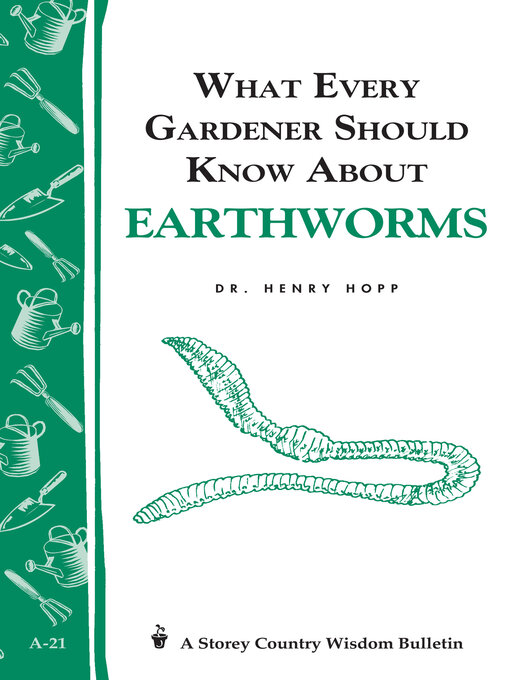 Title details for What Every Gardener Should Know About Earthworms by Henry Hopp - Available